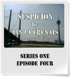 SERIES ONE EPISODE 	FOUR