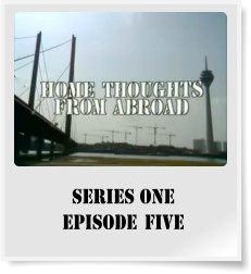 SERIES ONE EPISODE 	FIVE