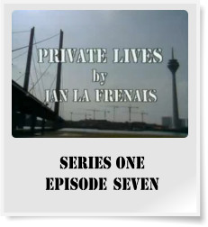 SERIES ONE EPISODE 	SEVEN