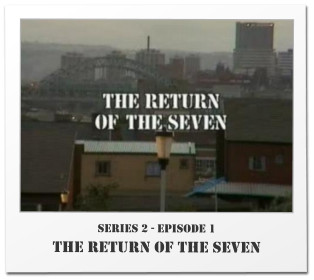 Series 2 - Episode 1 The Return Of The Seven