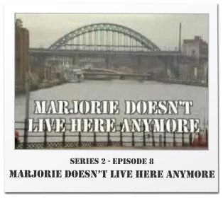Series 2 - Episode 8 Marjorie Doesn’t Live Here Anymore