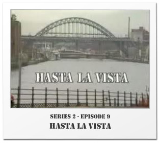 Series 2 - Episode 9 Hasta La Vista