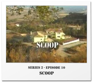 Series 2 - Episode 10 Scoop