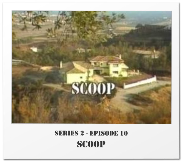 Series 2 - Episode 10 SCOOP