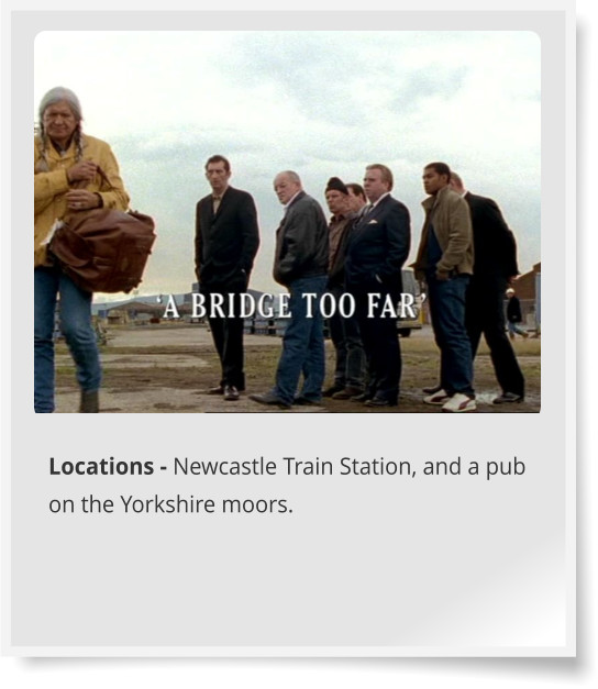 Locations - Newcastle Train Station, and a pub on the Yorkshire moors.