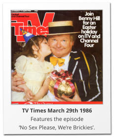 TV Times March 29th 1986 Features the episode  No Sex Please, Were Brickies.