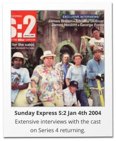 Sunday Express S:2 Jan 4th 2004 Extensive interviews with the cast on Series 4 returning.