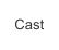 Cast