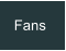Fans